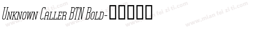 Unknown Caller BTN Bold字体转换